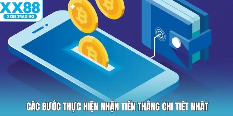 Các bước thực hiện nhận tiền thắng chi tiết nhất