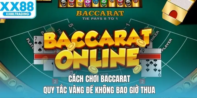 Cách Chơi Baccarat