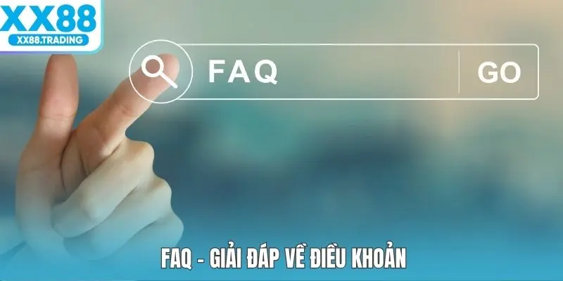 FAQ – Giải đáp về điều khoản
