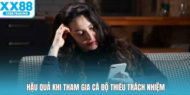 Hậu quả khi tham gia cá độ thiếu trách nhiệm