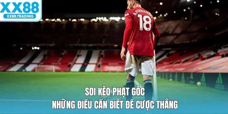 Soi Kèo Phạt Góc